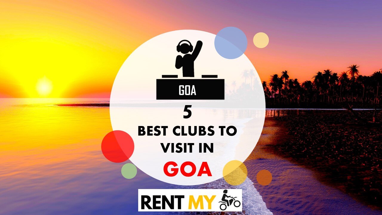 Top Five Clubs in Goa - RentMyBike